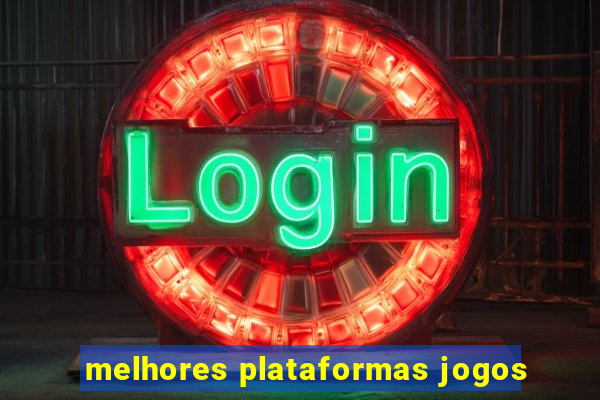 melhores plataformas jogos